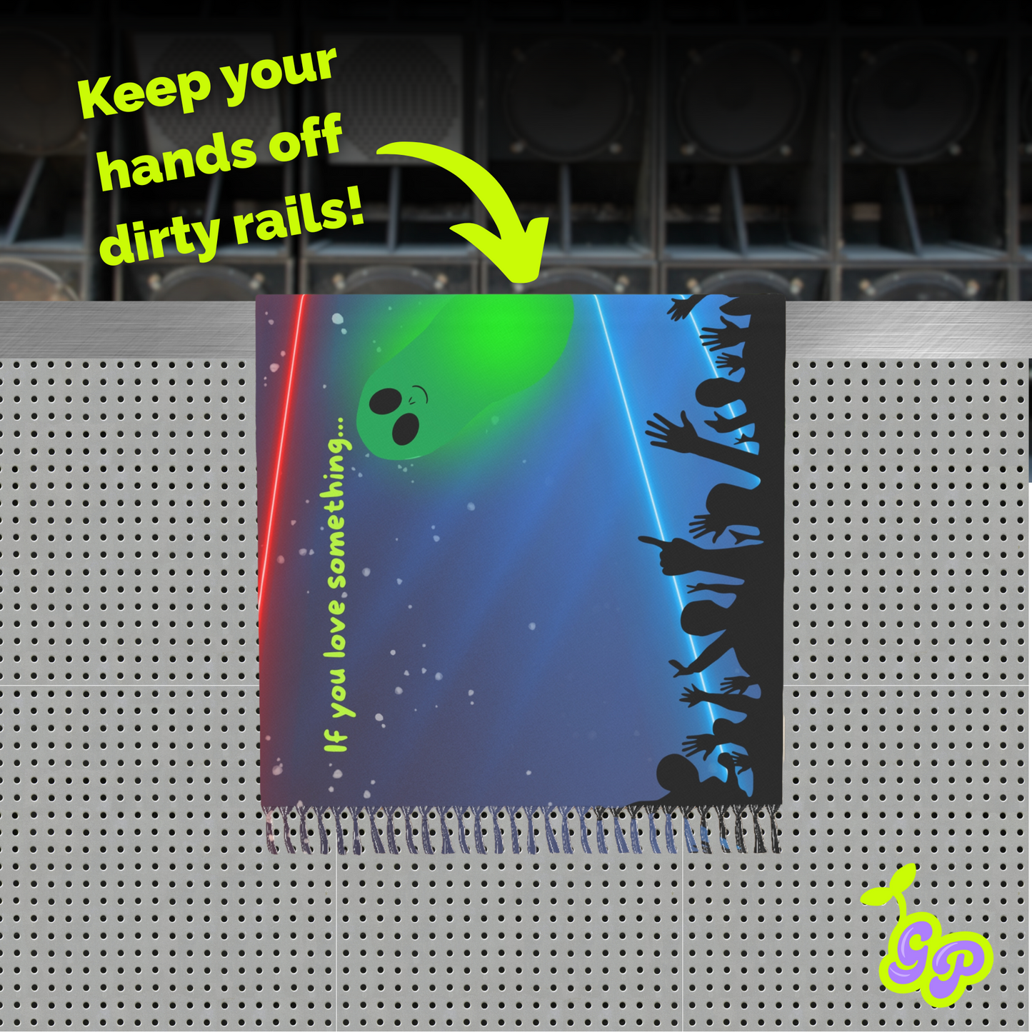 Ground Pash pashmina placed on a metal rail with crowd silhouette, green alien, and neon arrow pointing to text 'Keep your hands off dirty rails!'