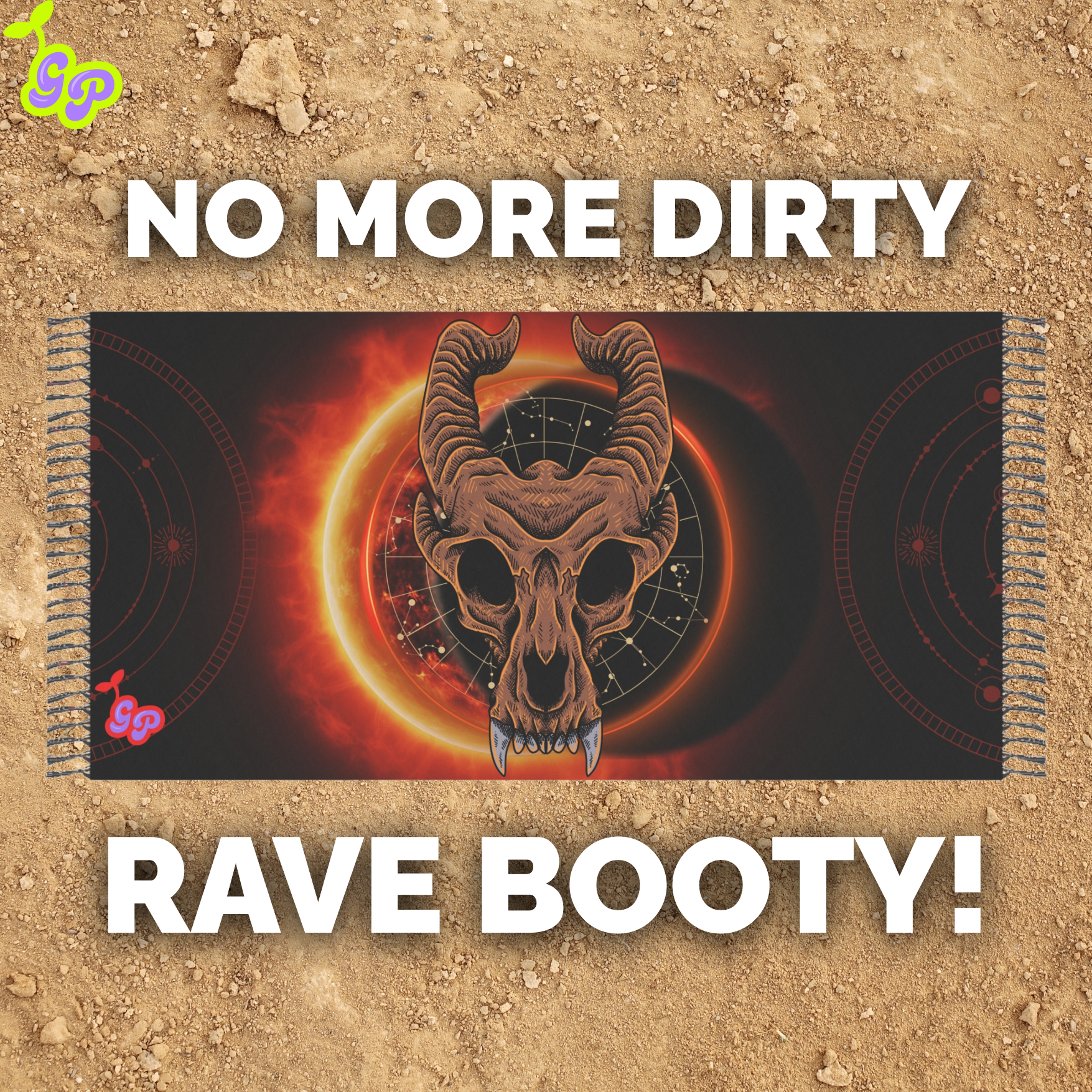 Gothic skull pashmina on a dusty surface with the bold caption “NO MORE DIRTY RAVE BOOTY!” above and below the product.

