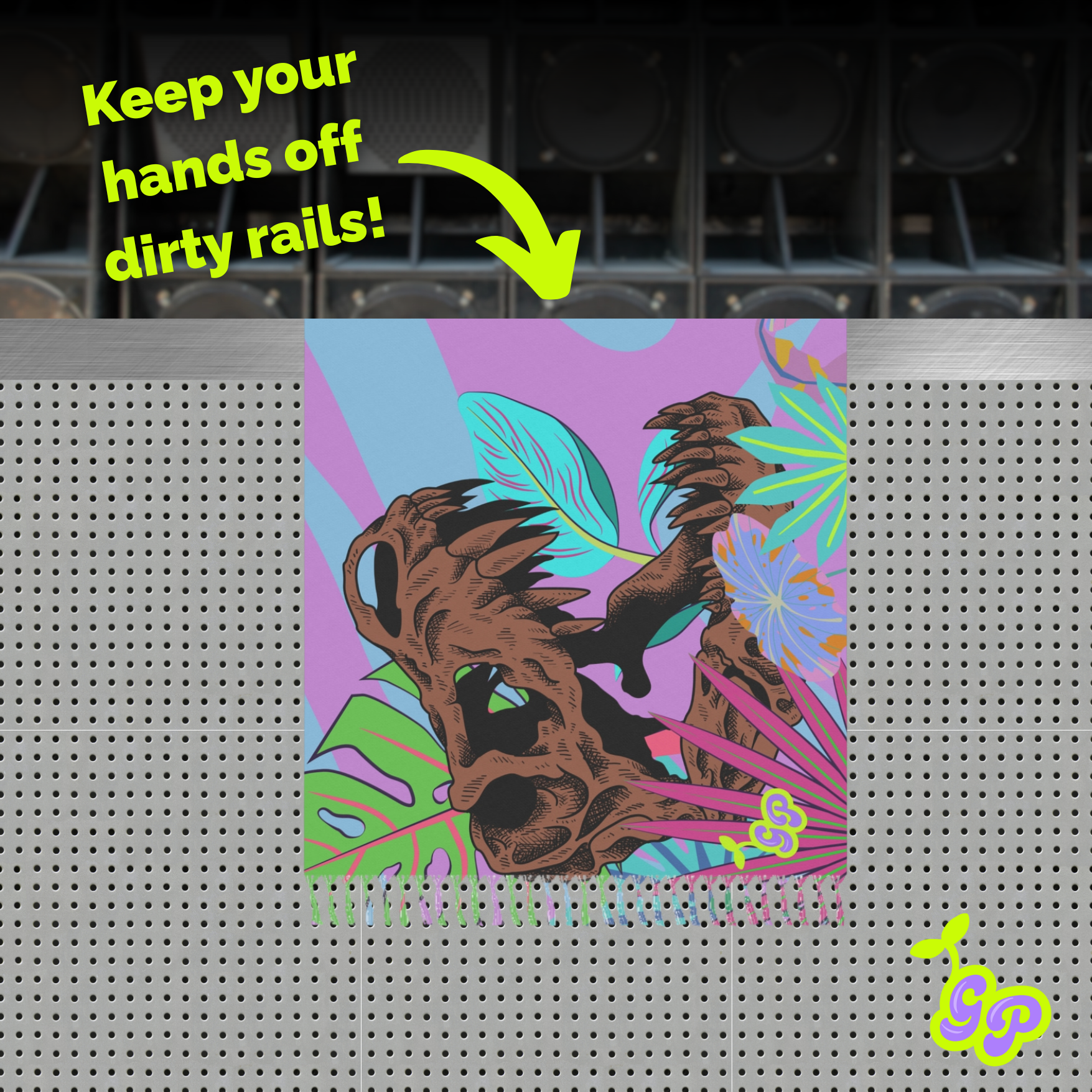 Dinosaur skull print Ground Pash draped over a metal rail barrier at a festival, with text saying "Keep your hands off dirty rails!"
