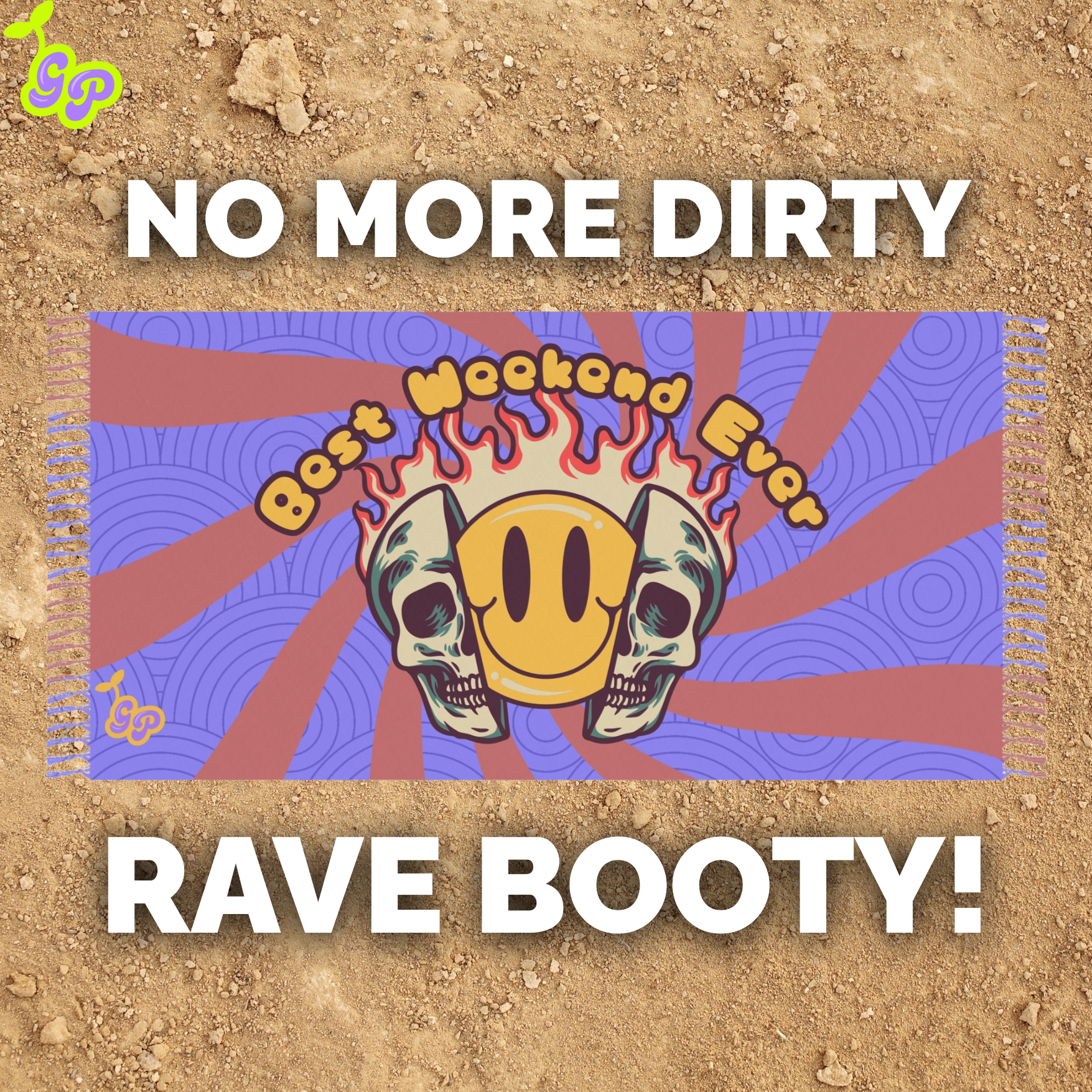 Ground Pash festival pashmina on desert sand with bold text reading 'No More Dirty Rave Booty!' — ideal for dusty campgrounds.