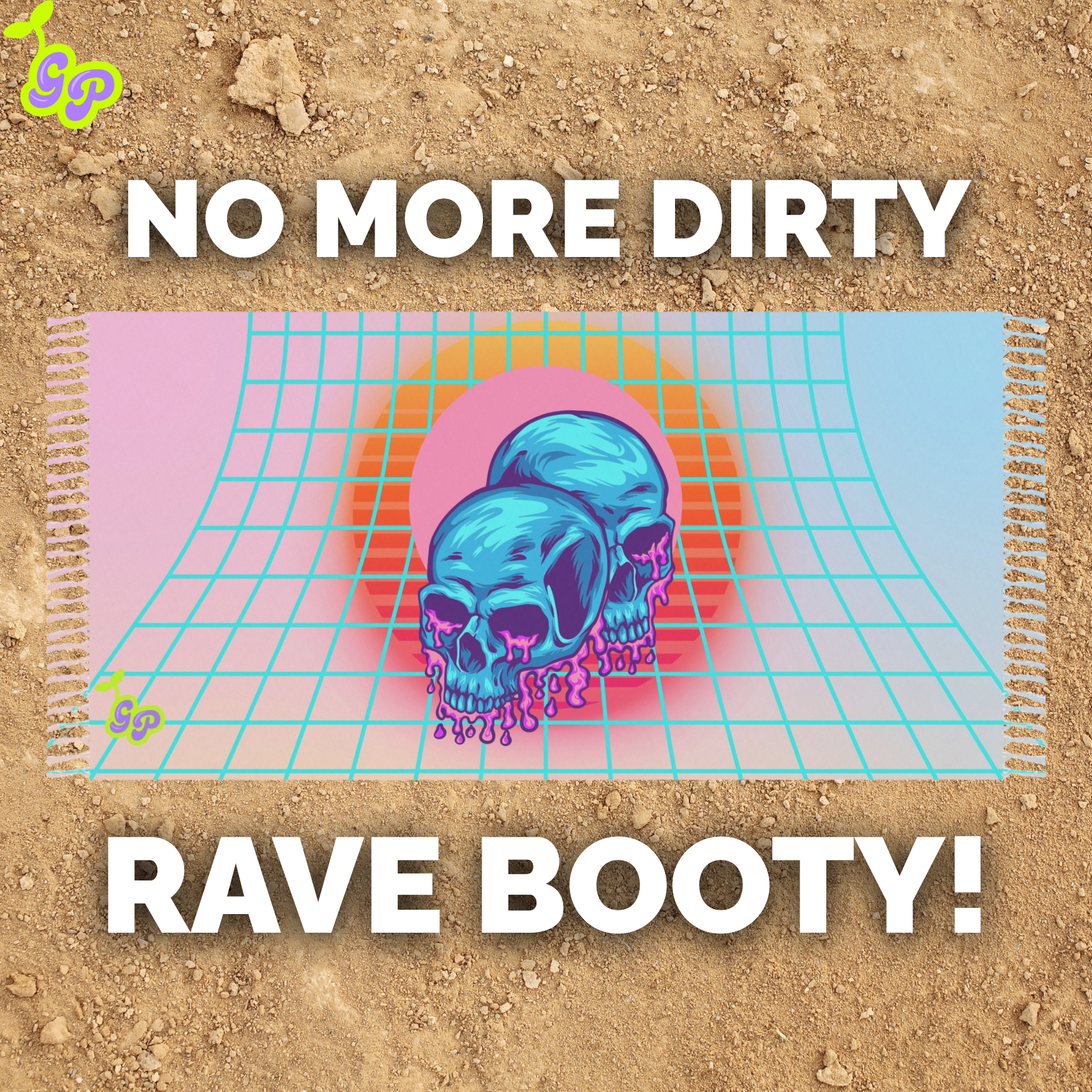 "NO MORE DIRTY RAVE BOOTY" text over pastel skull towel on dry ground, highlighting Ground Pash as a clean surface for sitting at music festivals.
