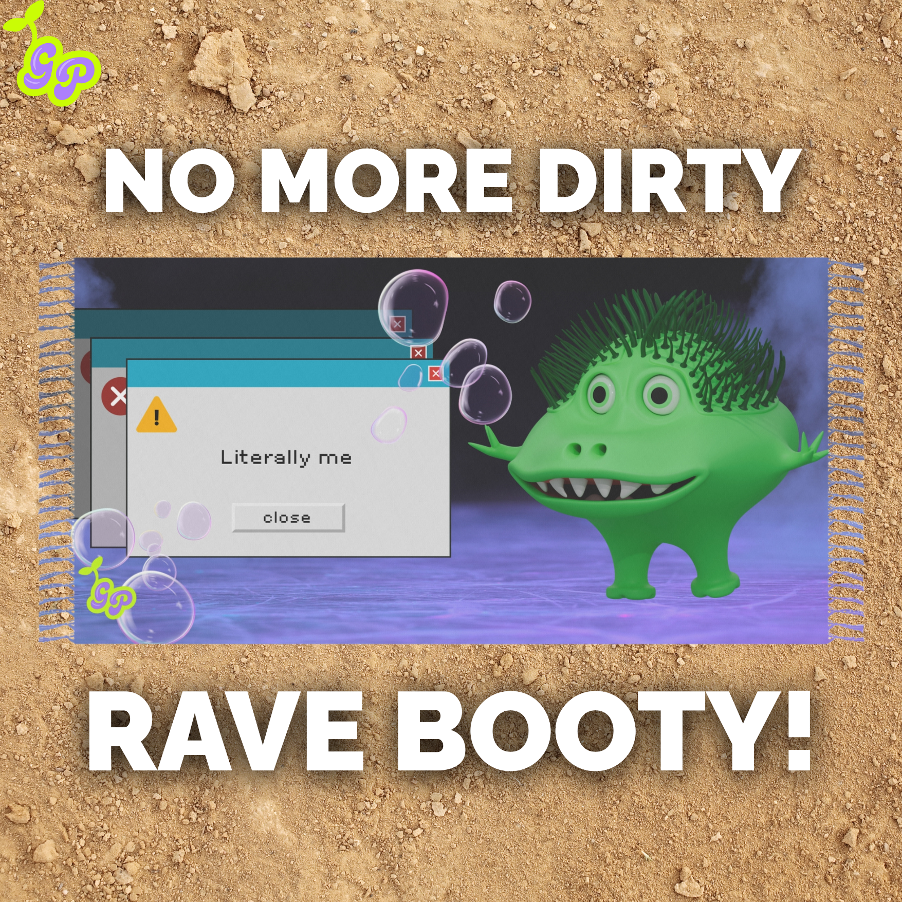 Silly green wook character on a festival mat with retro pop-up windows and “No More Dirty Rave Booty” text on a dusty textured background.